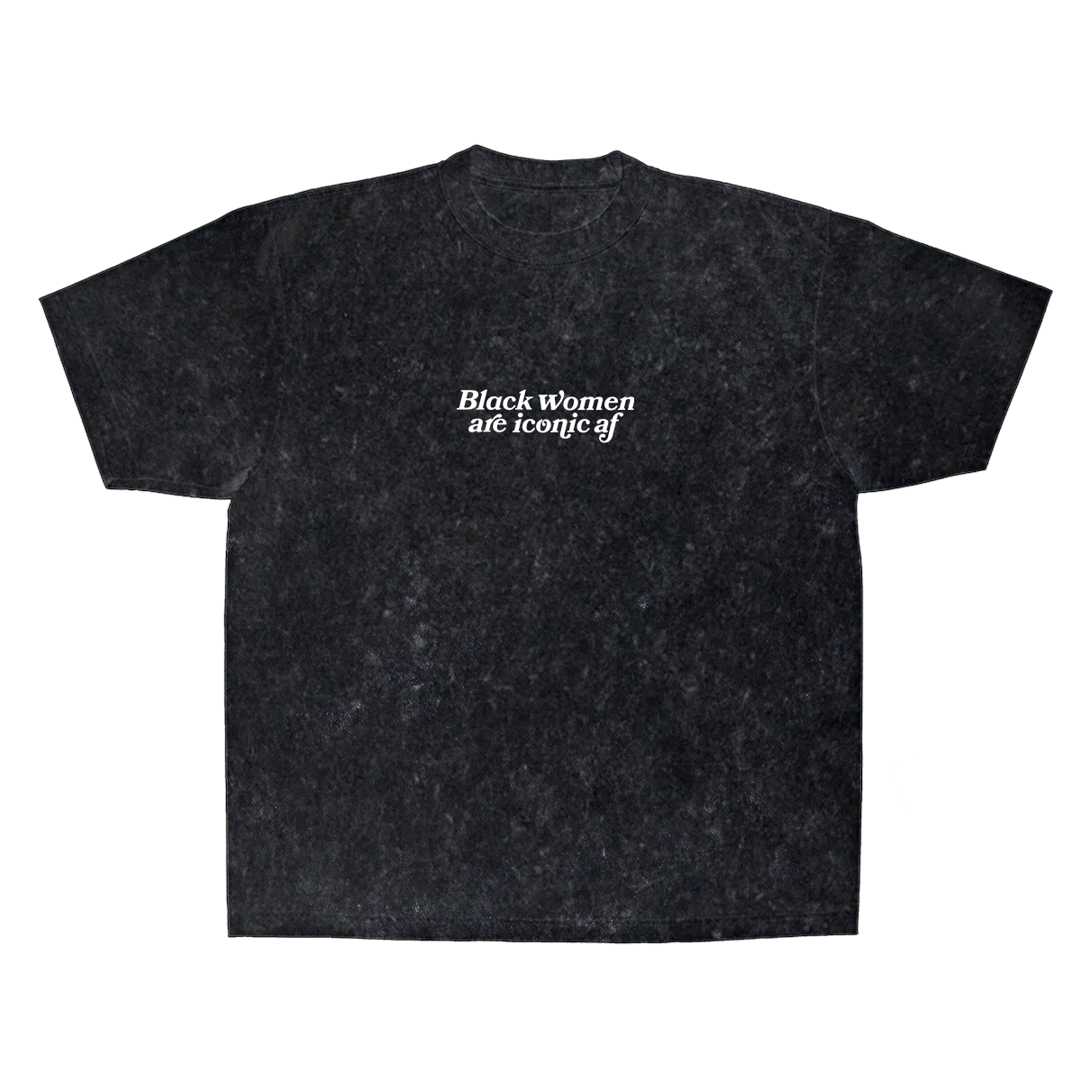 Black Women are Iconic AF Graphic T-Shirt