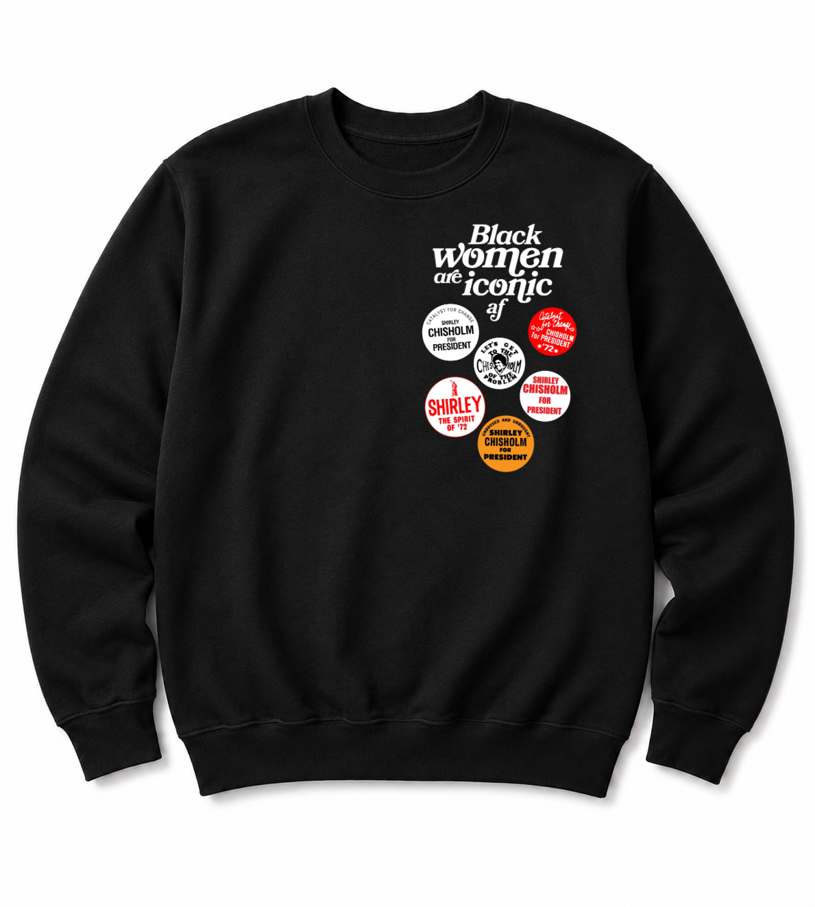 Shirley Chisholm Buttons Graphic Sweatshirt
