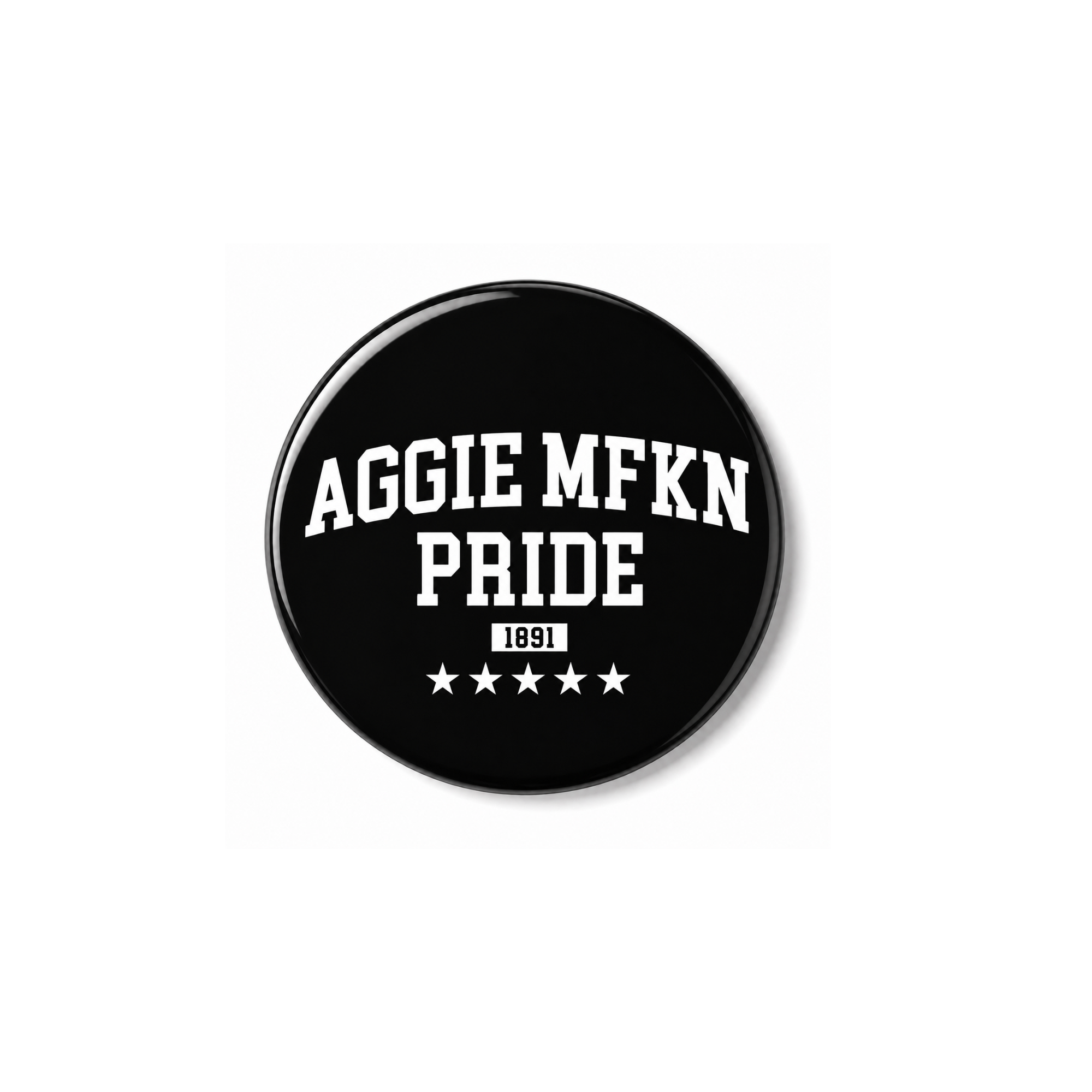 AGGIE MFKN PRIDE BUTTON