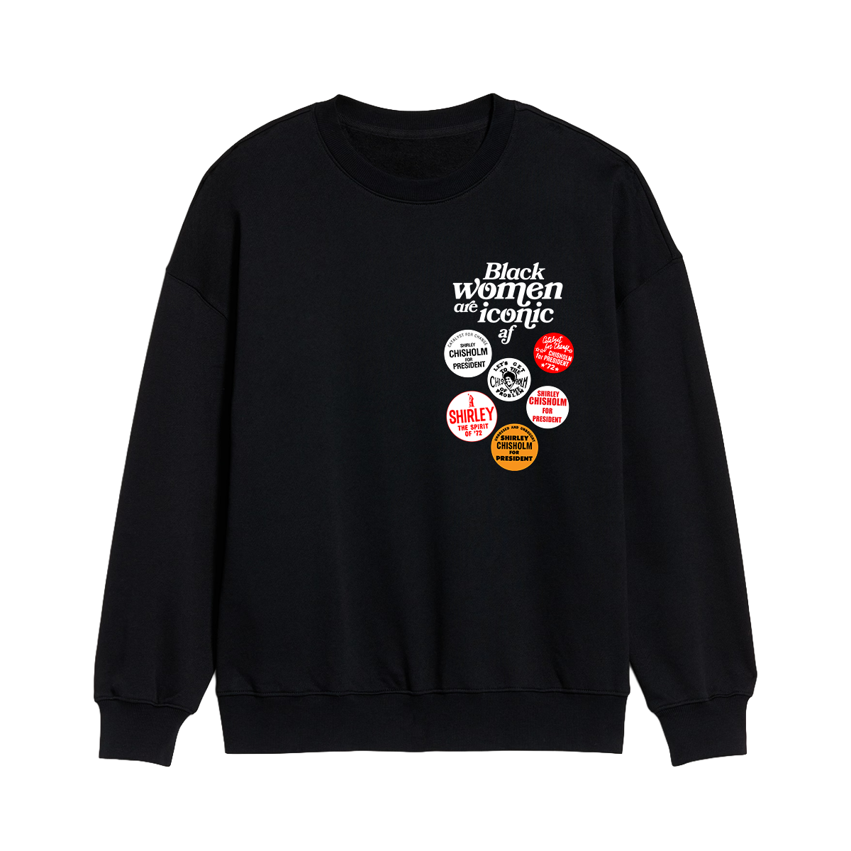 Shirley Chisholm Buttons Graphic Sweatshirt